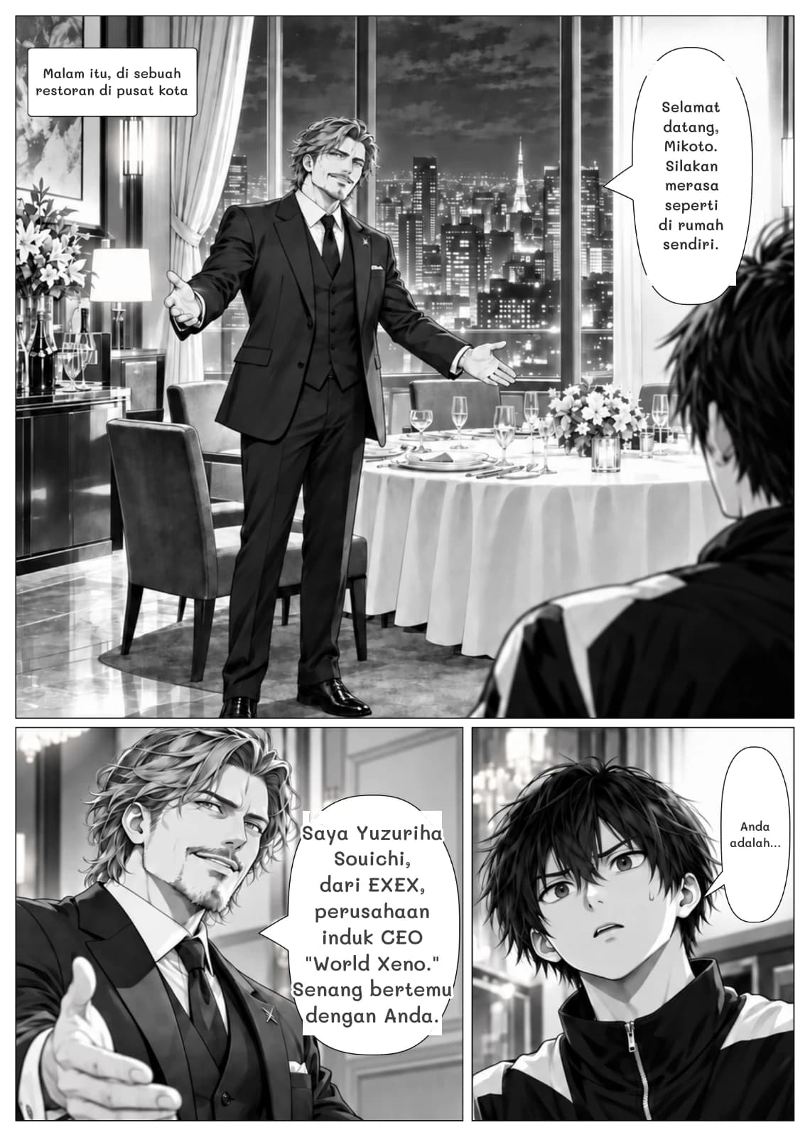Malam itu, di sebuah restoran di pusat kota
Selamat datang, Mikoto. Silakan merasa seperti di rumah sendiri.
Saya Yuzuriha Souichi, dari EXEX, perusahaan induk CEO "World Xeno." Senang bertemu dengan Anda.
Anda adalah…
