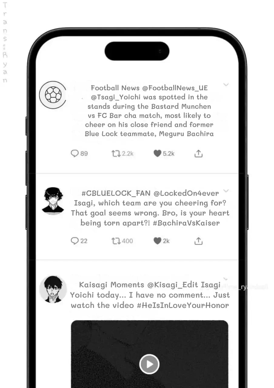 Football News @FootballNews_UE @Tsagi_Yoichi was spotted in the stands during the Bastard Munchen vs FC Bar cha match, most likely to cheer on his close friend and former Blue Lock teammate, Meguru Bachira
#CBLUELOCK_FAN @LockedOn4ever Isagi, which team are you cheering for? That goal seems wrong. Bro, is your heart being torn apart?! #BachiraVsKaiser
Kaisagi Moments @Kisagi_Edit Isagi Yoichi today... I have no comment... Just watch the video #HeIsInLoveYourHonor