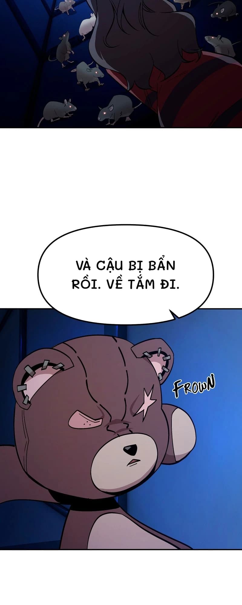 Và cậu bị bẩn rồi. Về tắm đi.