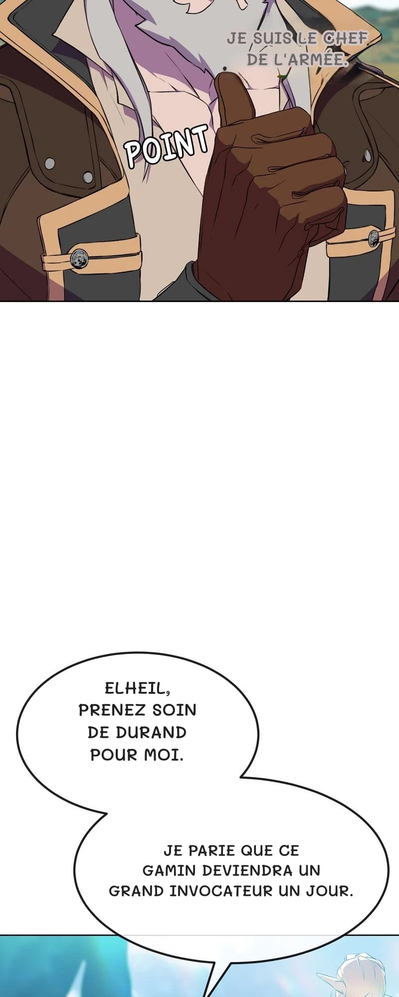 Je suis le chef de l'armée.
Elheil, prenez soin de Durand pour moi.
Je parie que ce gamin deviendra un grand invocateur un jour.