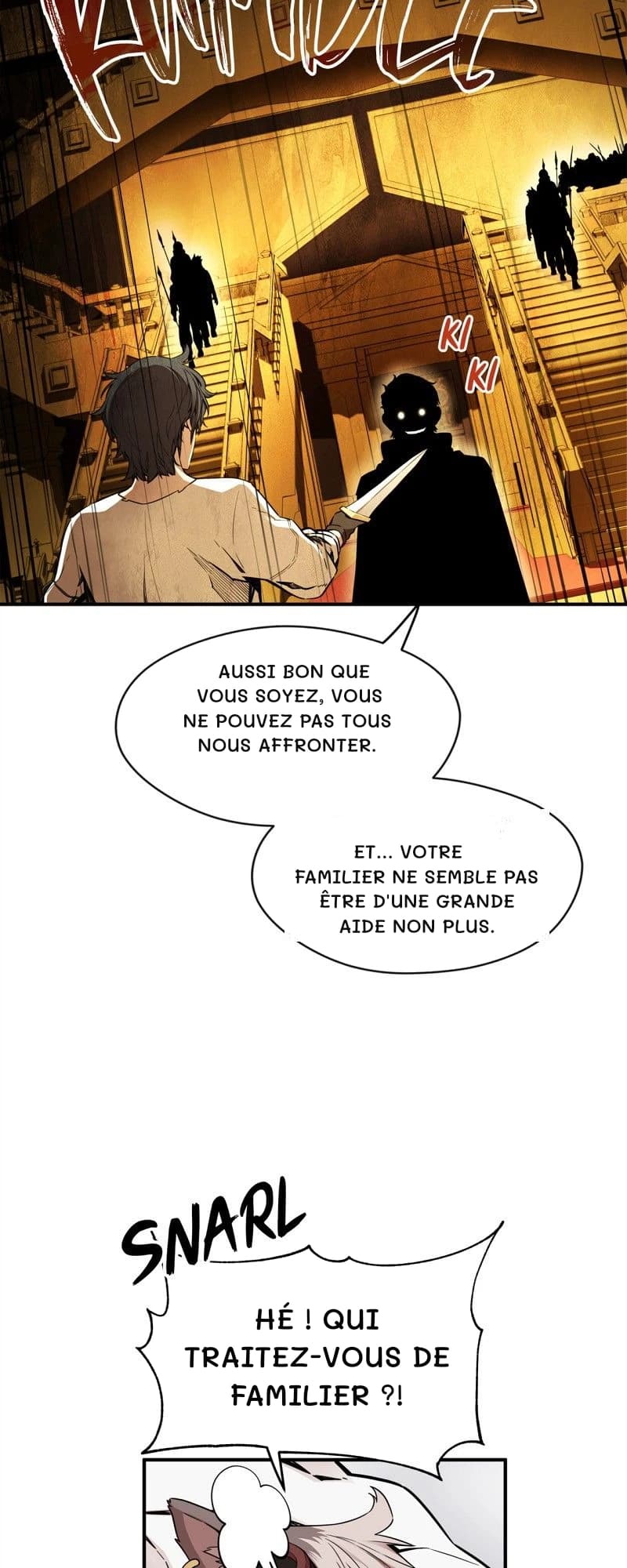 Aussi bon que vous soyez, vous ne pouvez pas tous nous affronter.
Et… Votre familier ne semble pas être d'une grande aide non plus.
Hé ! Qui traitez-vous de familier ?!