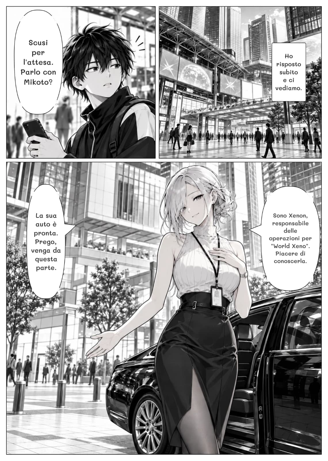 Scusi per l'attesa. Parlo con Mikoto?
Ho risposto subito e ci vediamo.
La sua auto è pronta. Prego, venga da questa parte.
Sono Xenon, responsabile delle operazioni per "World Xeno". Piacere di conoscerla.