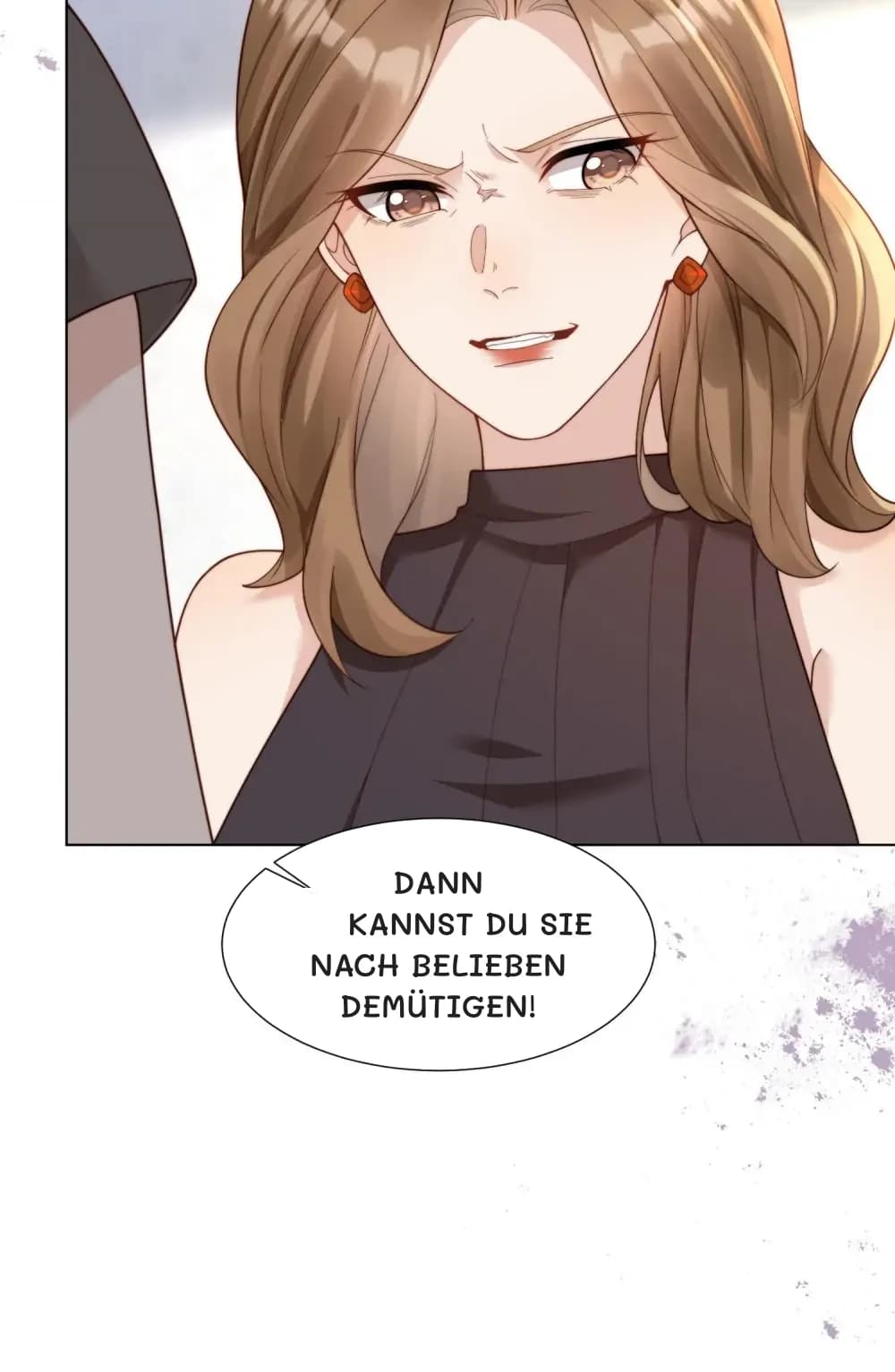 Dann kannst du sie nach Belieben demütigen!