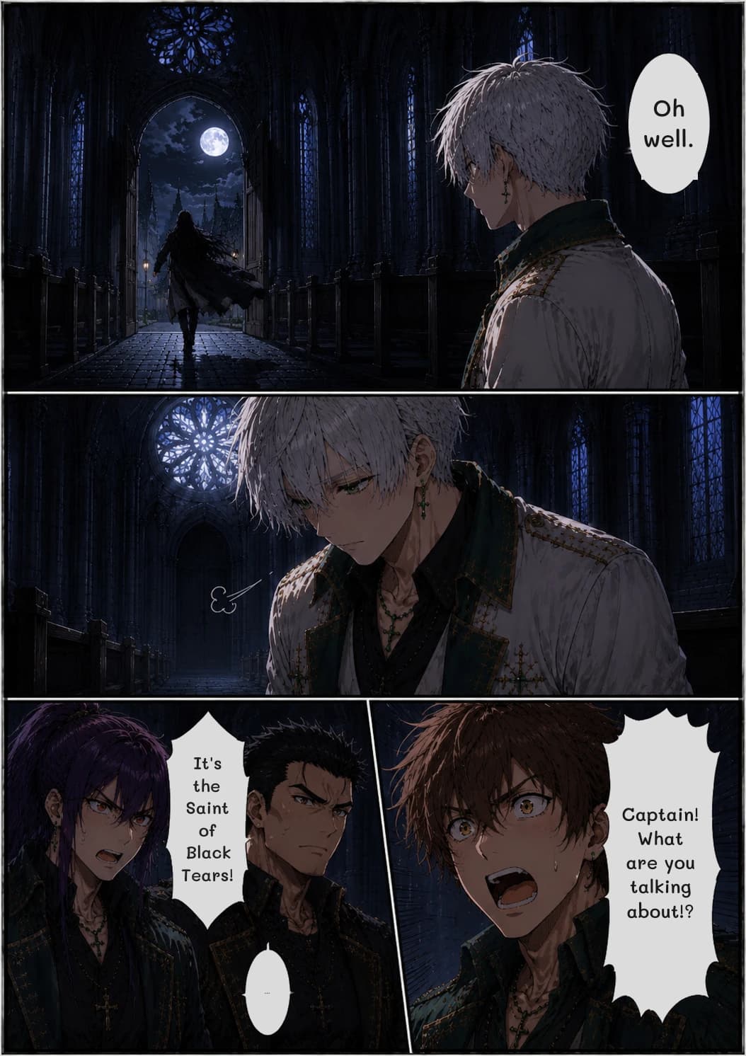 Oh well.
Captain! What are you talking about!?
It's the Saint of Black Tears!
...
