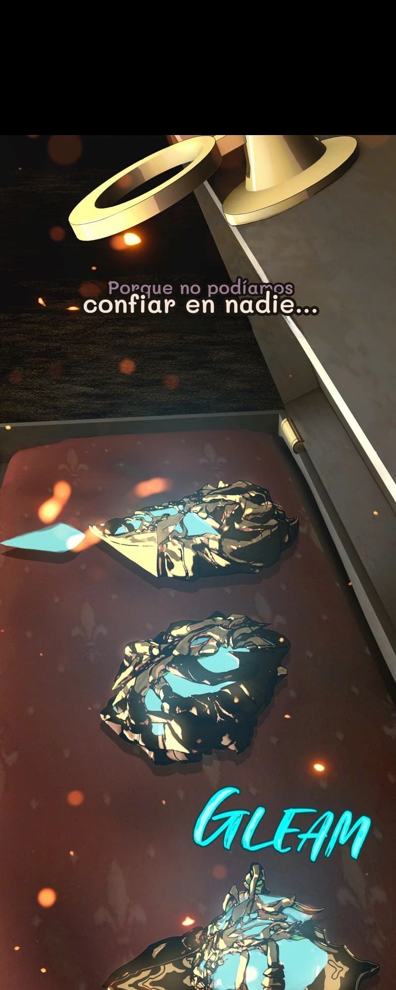 Porque no podíamos
confiar en nadie...