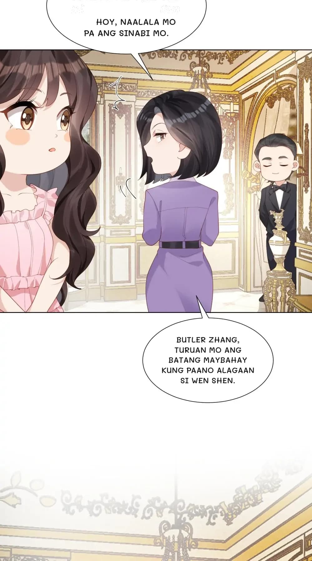 Hoy, naalala mo pa ang sinabi mo.
Butler Zhang, turuan mo ang batang maybahay kung paano alagaan si Wen Shen.