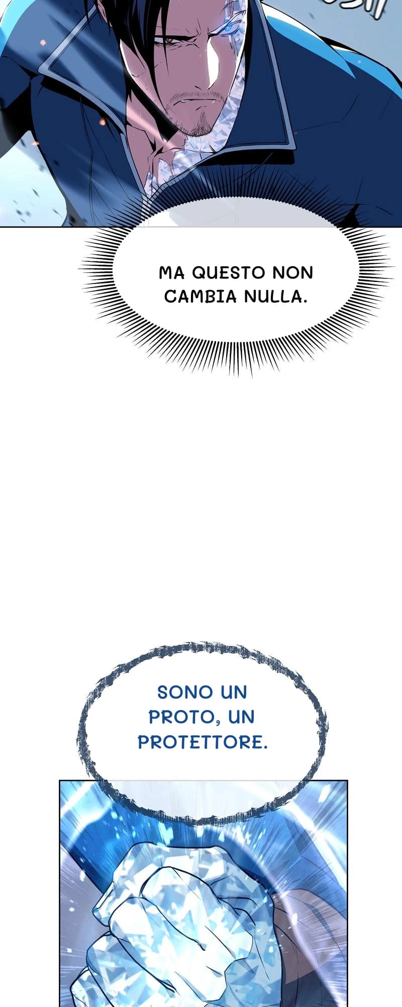 Ma questo non cambia nulla.
Sono un proto, un protettore.