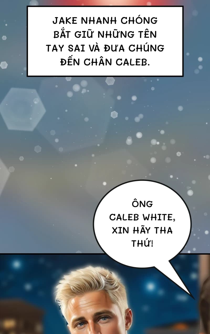 Jake nhanh chóng bắt giữ những tên tay sai và đưa chúng đến chân Caleb.
Ông Caleb White, xin hãy tha thứ!