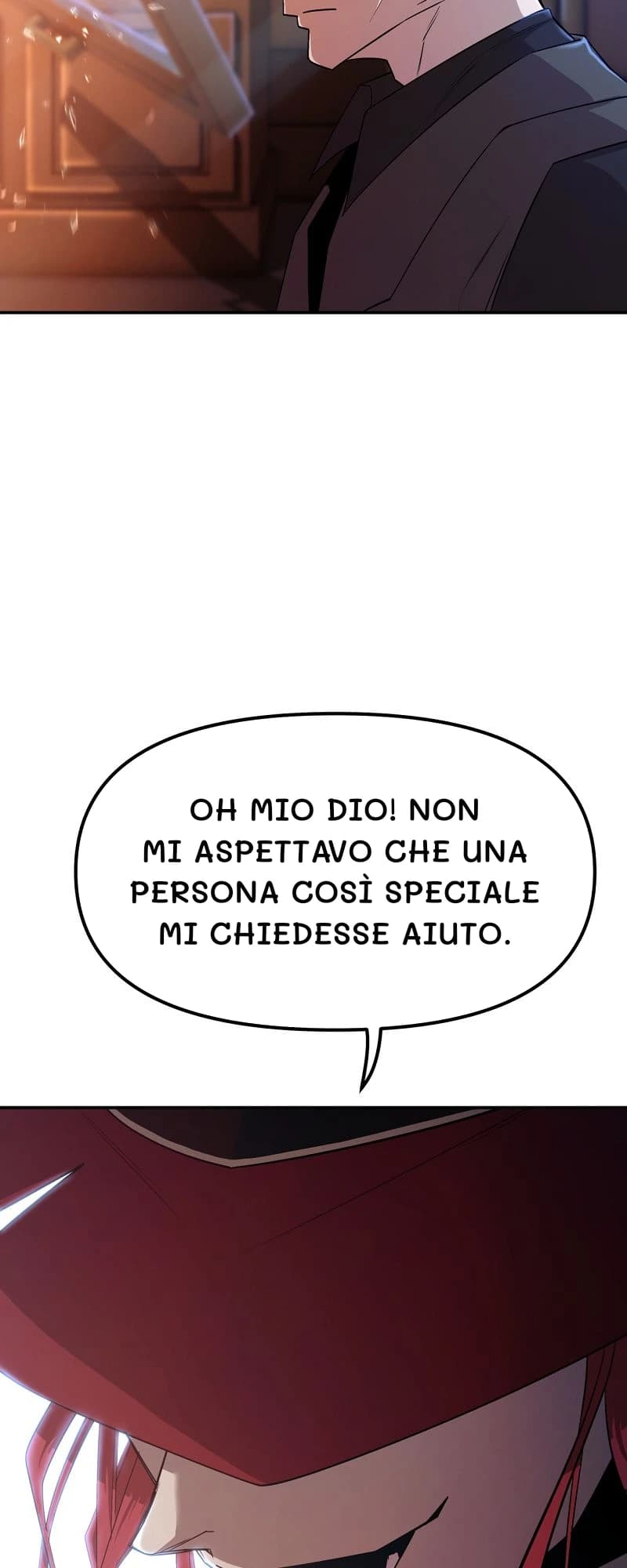 Oh mio Dio! Non mi aspettavo che una persona così speciale mi chiedesse aiuto.