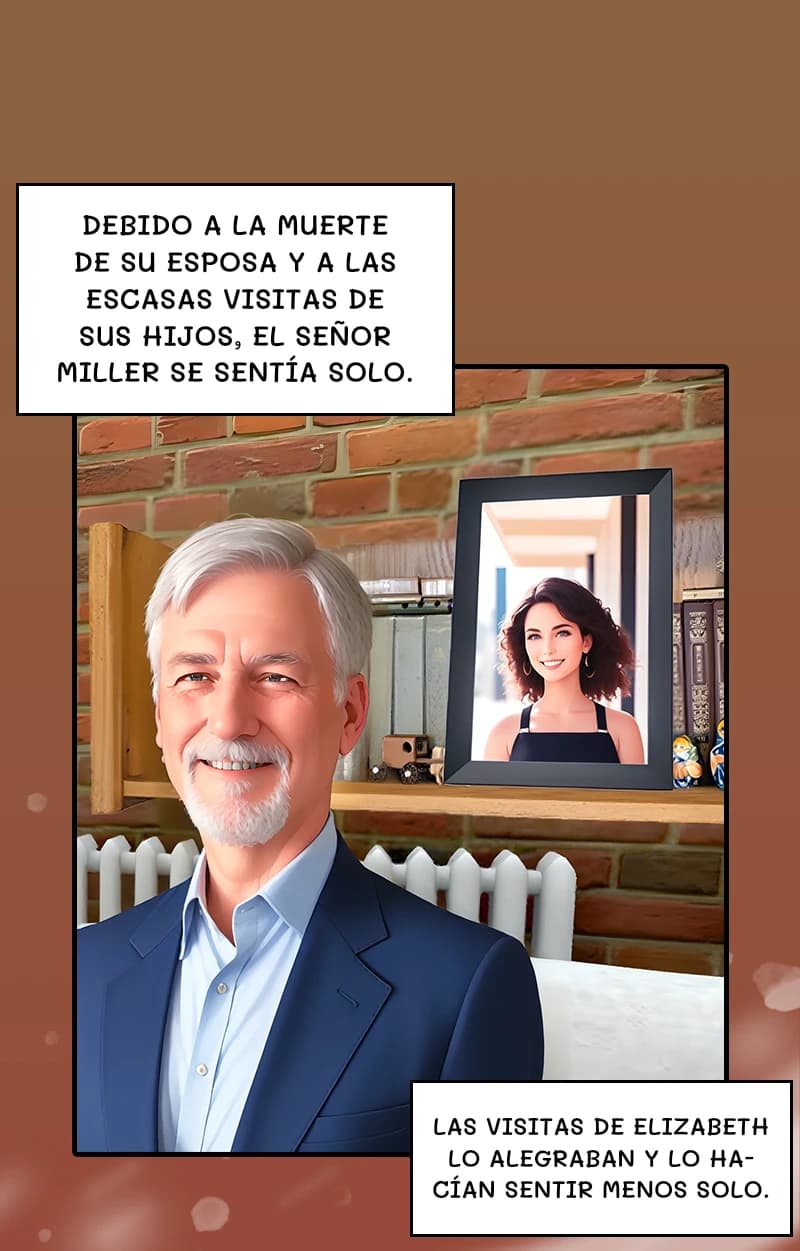 Debido a la muerte de su esposa y a las escasas visitas de sus hijos, el señor Miller se sentía solo.
Las visitas de Elizabeth lo alegraban y lo hacían sentir menos solo.