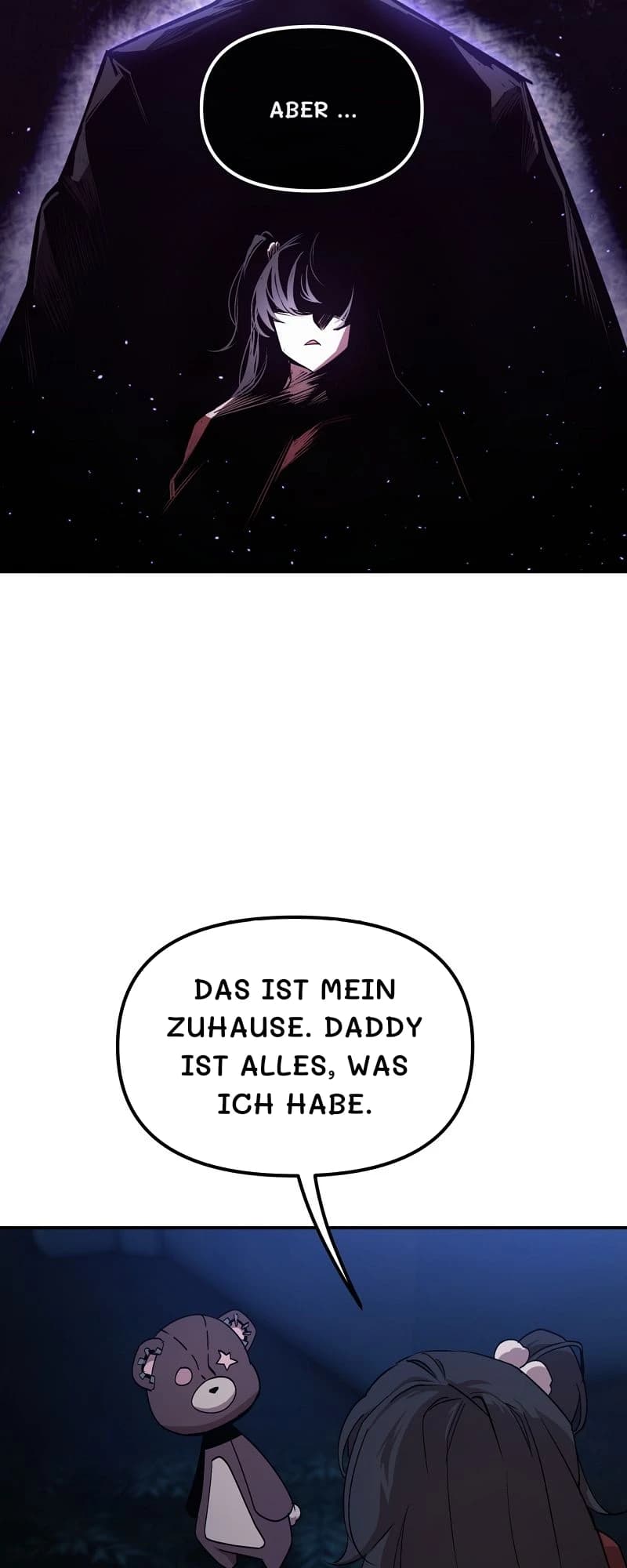 Aber …
Das ist mein Zuhause. Daddy ist alles, was ich habe.