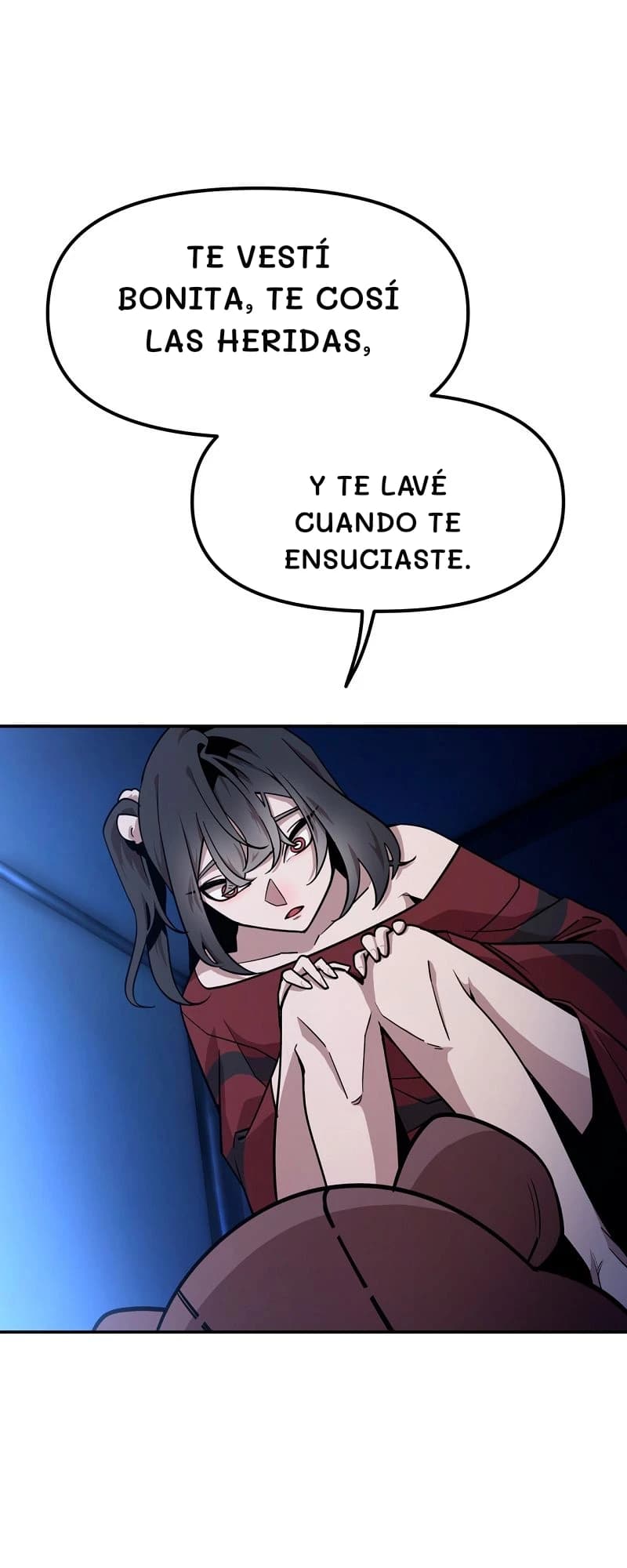 Te vestí bonita, te cosí las heridas,
Y te lavé cuando te ensuciaste.