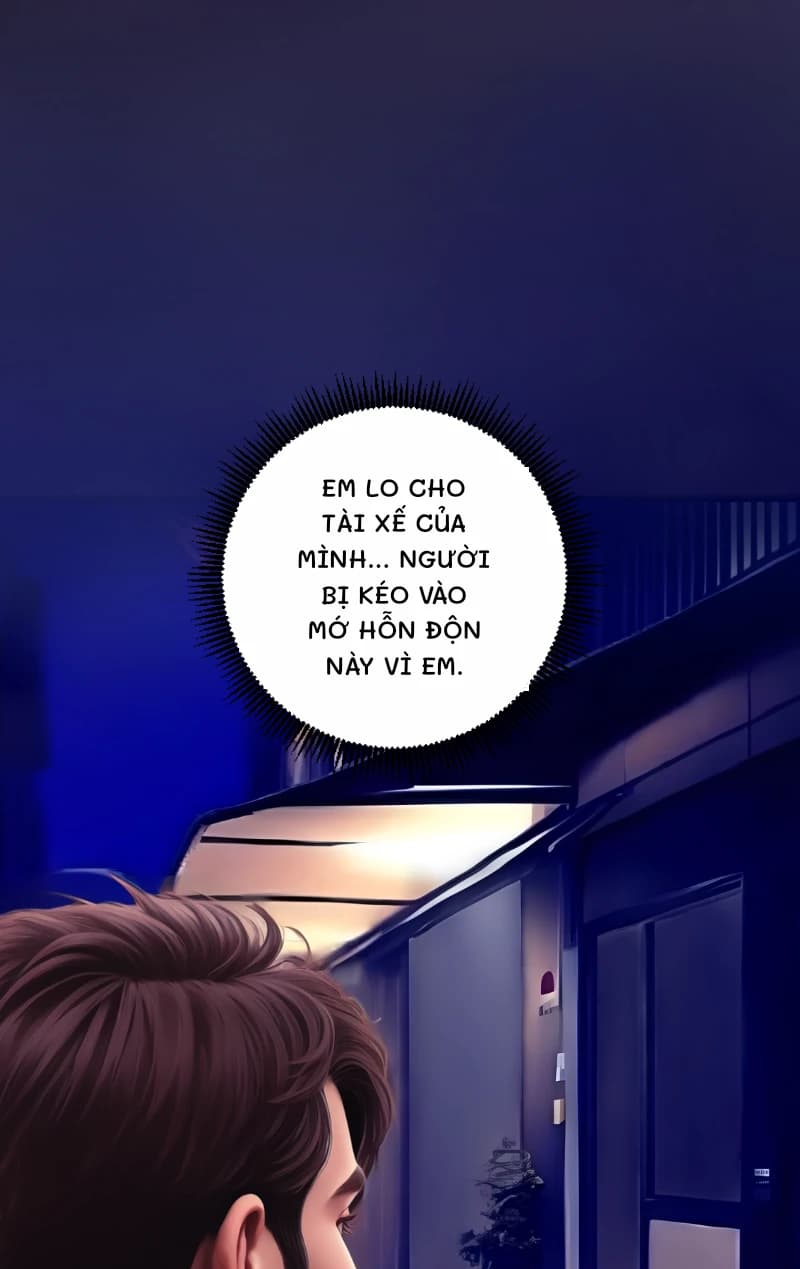 EM LO CHO TÀI XẾ CỦA MÌNH... NGƯỜI BỊ KÉO VÀO MỚ HỖN ĐỘN NÀY VÌ EM.