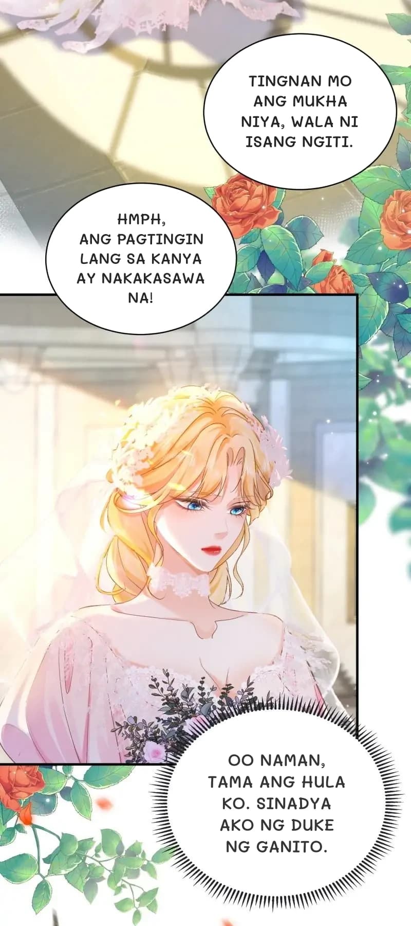 Tingnan mo ang mukha niya, wala ni isang ngiti.
Hmph, ang pagtingin lang sa kanya ay nakakasawa na!
Oo naman, tama ang hula ko. Sinadya ako ng Duke ng ganito.