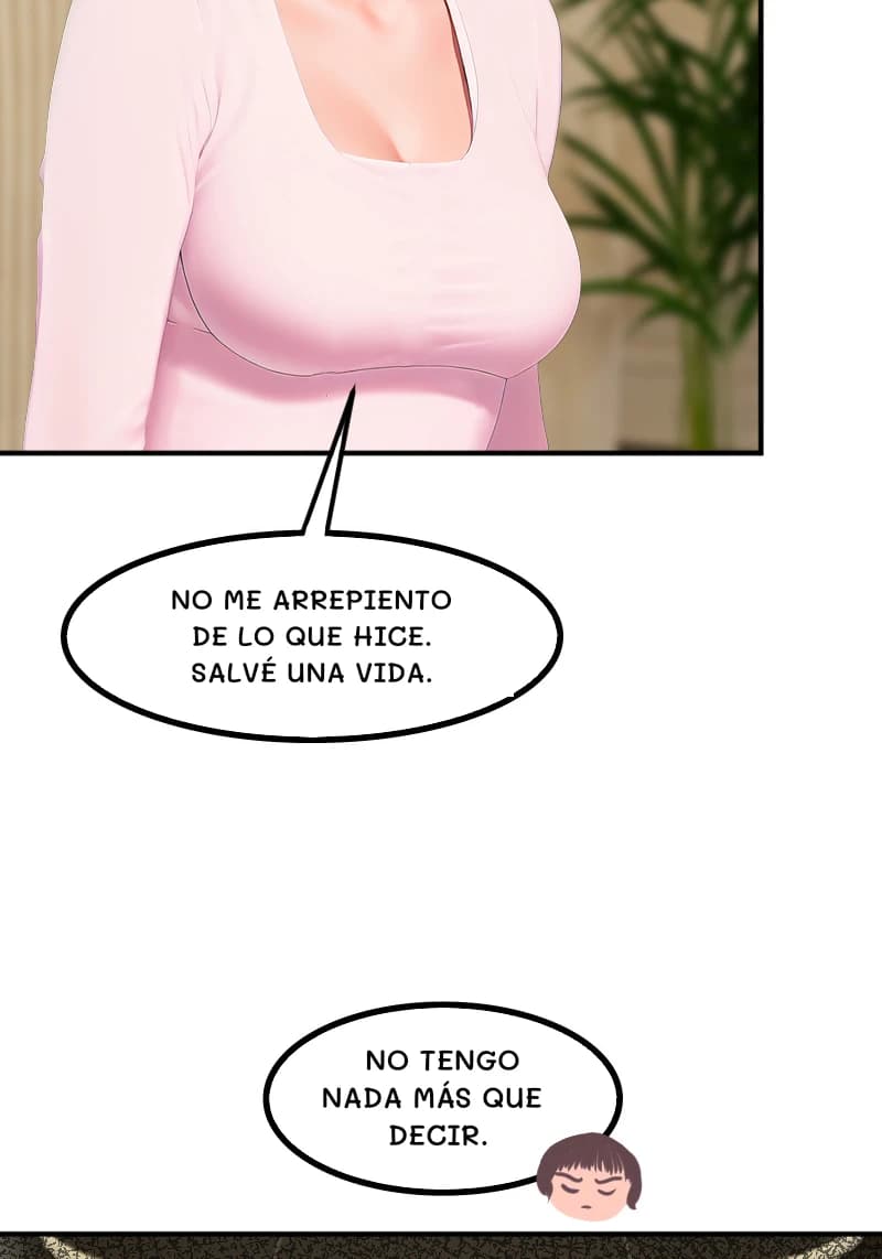 NO ME ARREPIENTO DE LO QUE HICE. SALVÉ UNA VIDA.
NO TENGO NADA MÁS QUE DECIR.