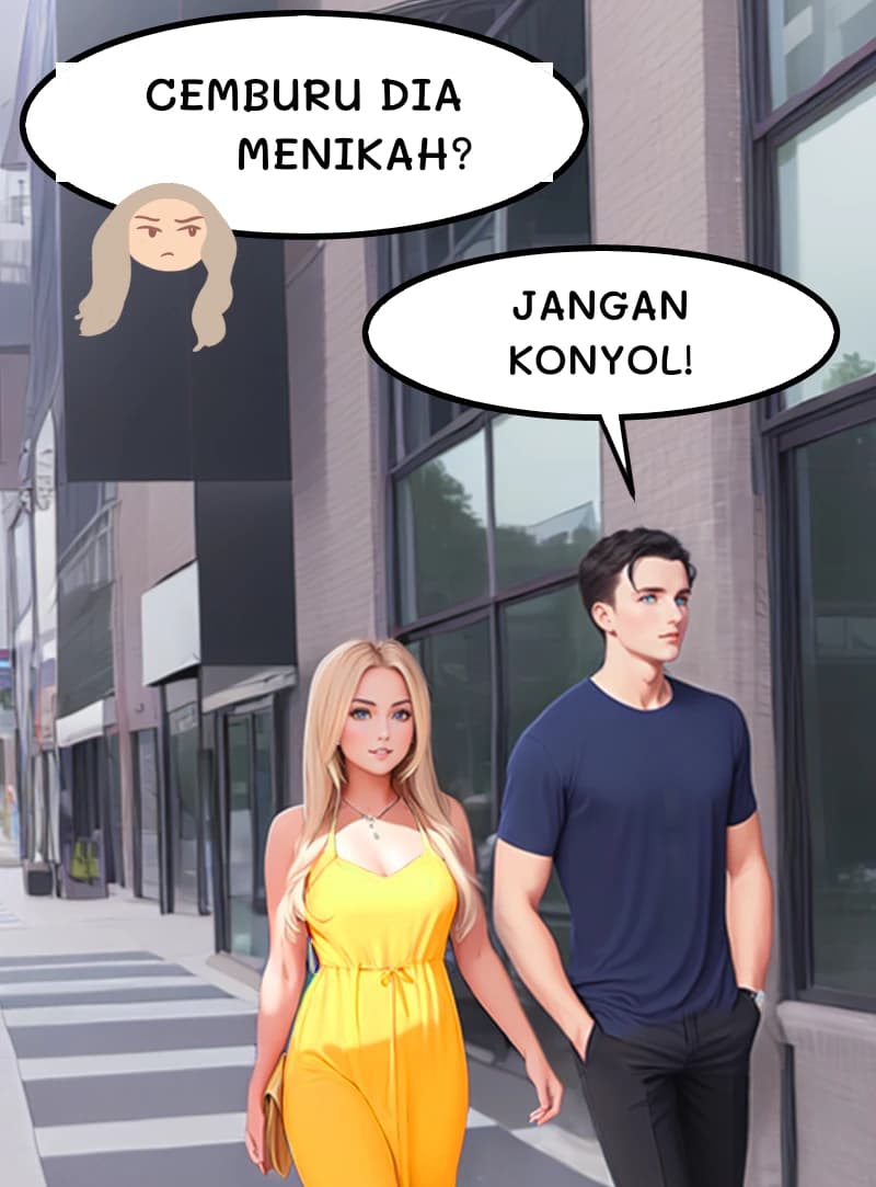 CEMBURU DIA MENIKAH?
JANGAN KONYOL!