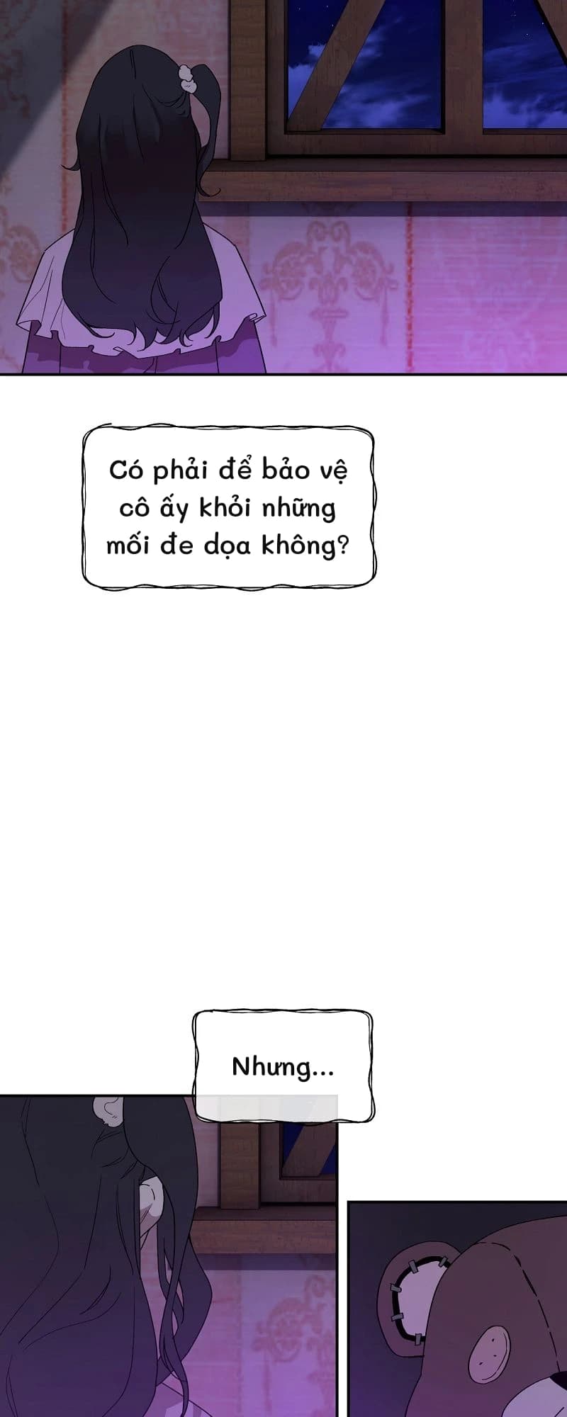 Có phải để bảo vệ cô ấy khỏi những mối đe dọa không?
Nhưng...