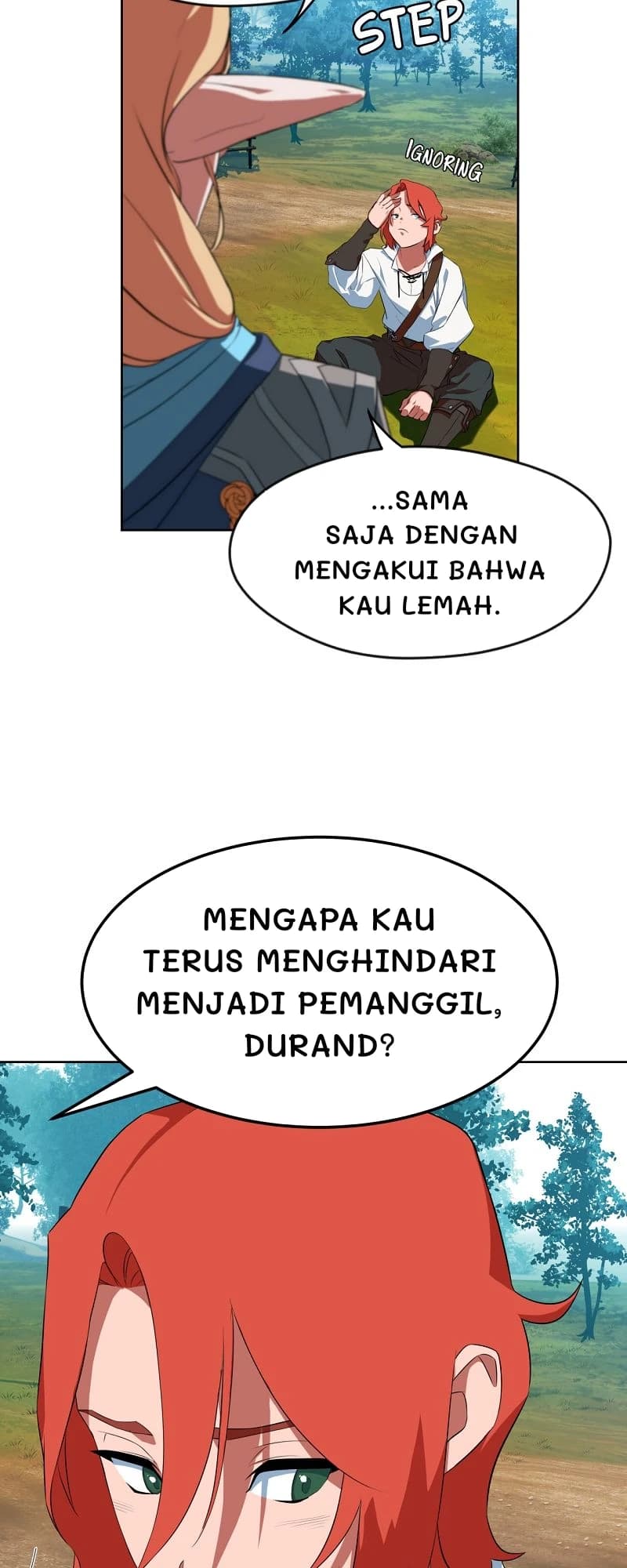 ...sama saja dengan mengakui bahwa kau lemah.
Mengapa kau terus menghindari menjadi pemanggil, durand?