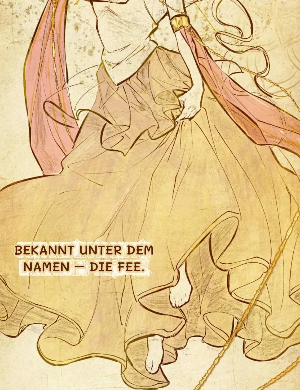 Bekannt unter dem Namen – die Fee.