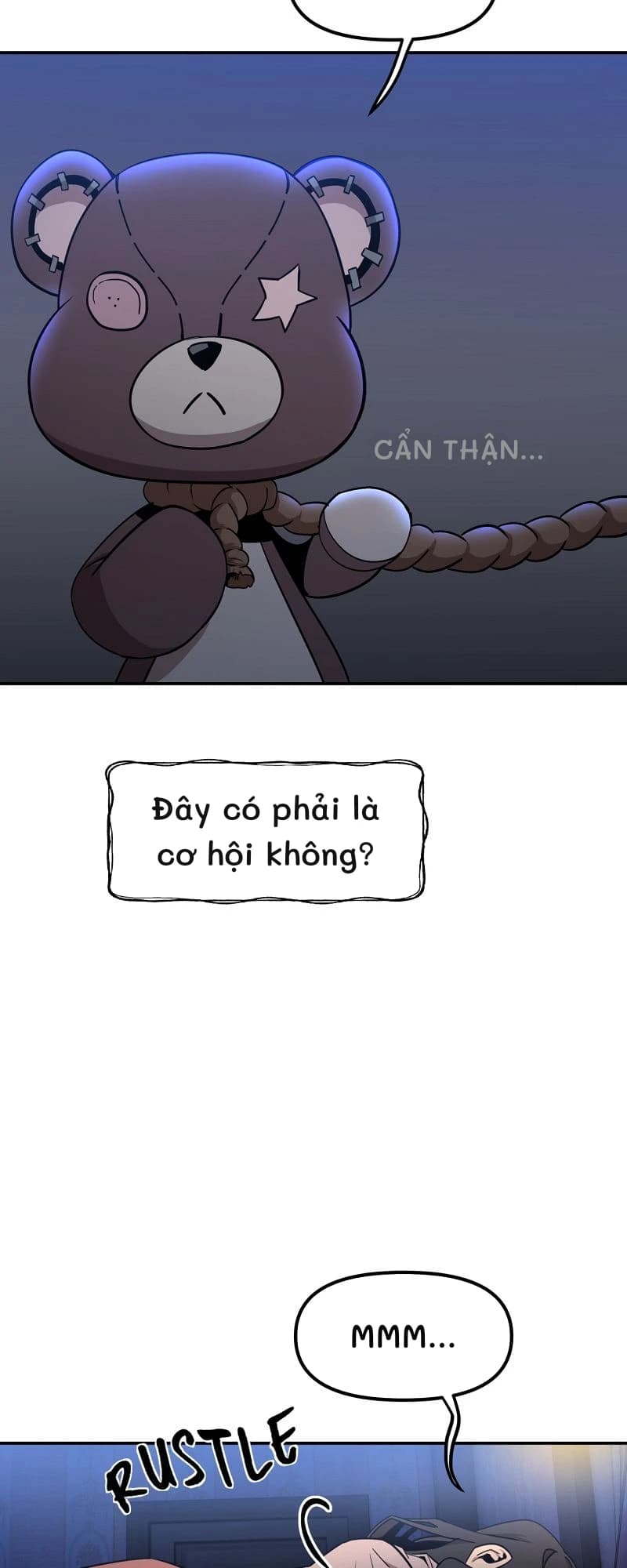 Cẩn thận...
Đây có phải là cơ hội không?
Mmm...
