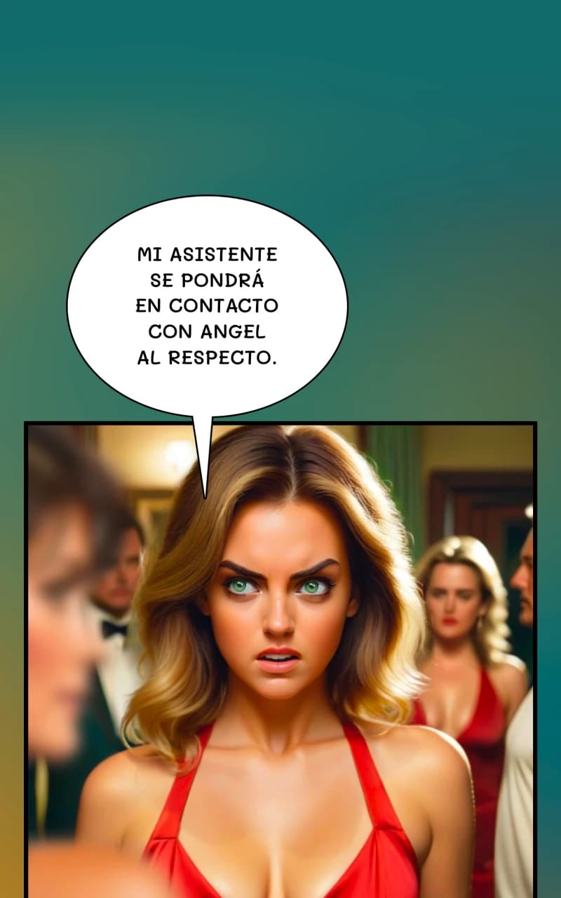 Mi asistente se pondrá en contacto con Angel al respecto.