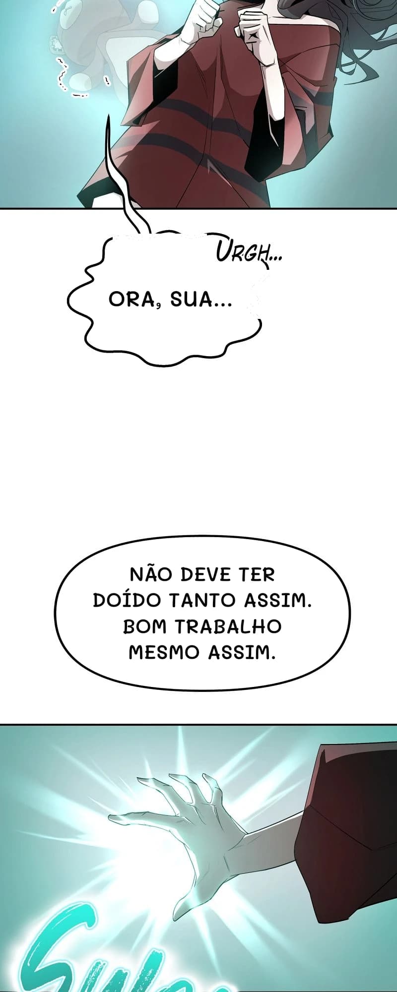 Ora, sua...
Não deve ter doído tanto assim. Bom trabalho mesmo assim.