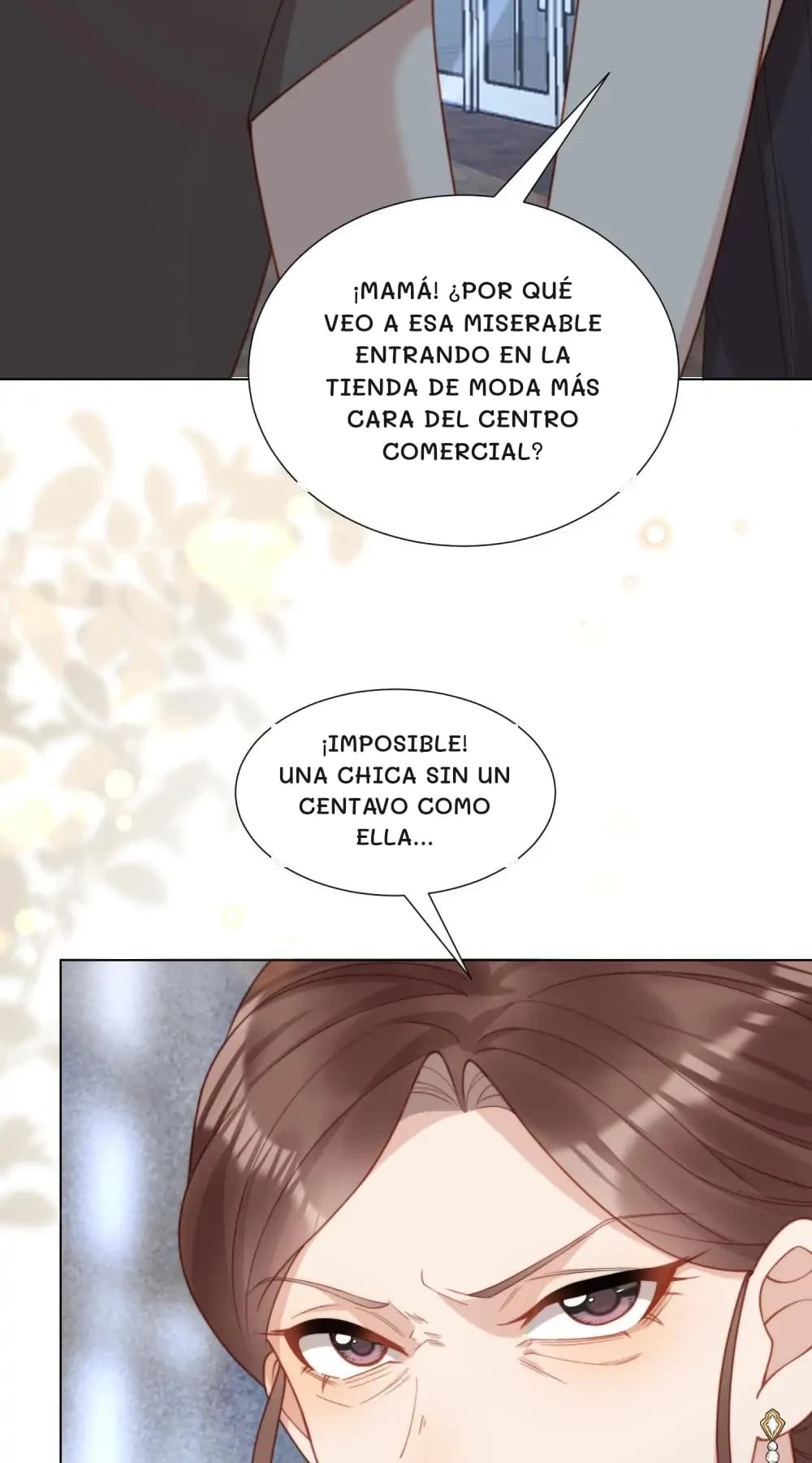 ¡Mamá! ¿Por qué veo a esa miserable entrando en la tienda de moda más cara del centro comercial?
¡Imposible! Una chica sin un centavo como ella...