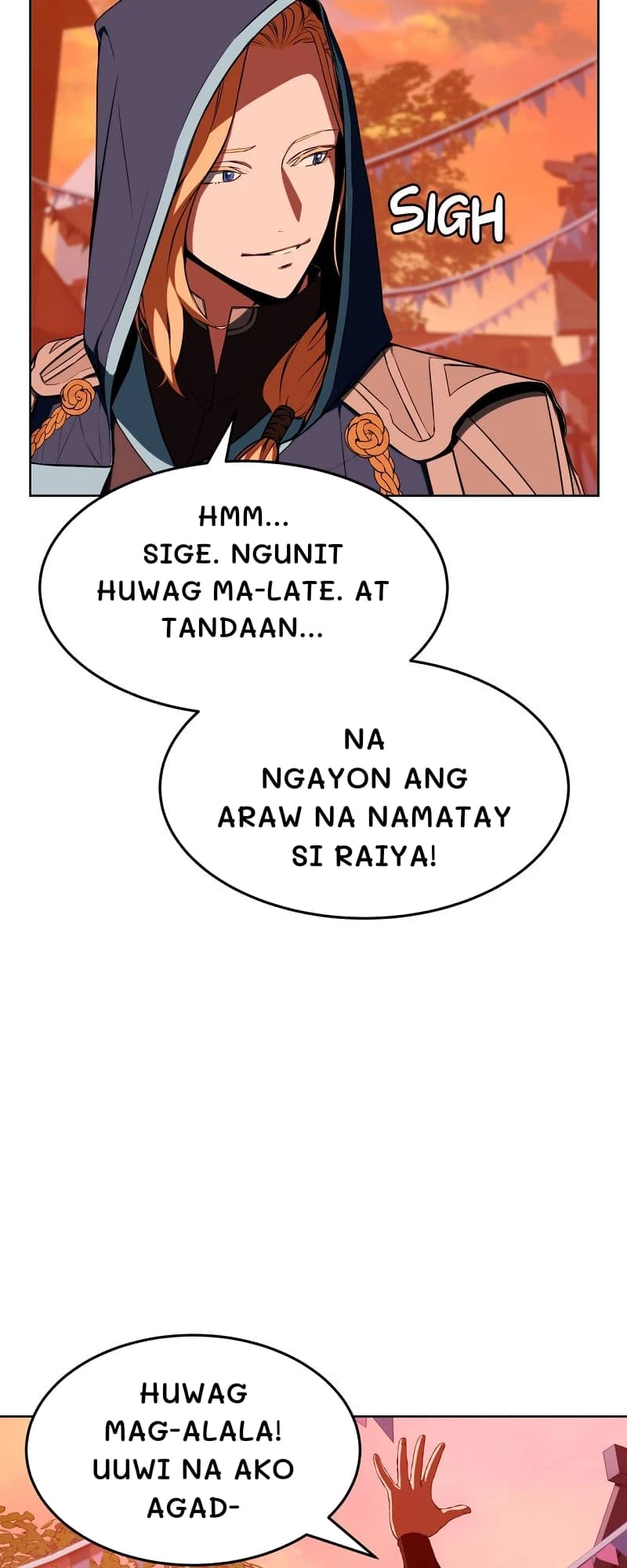 Hmm... Sige. Ngunit huwag ma-late. At tandaan...
Na ngayon ang araw na namatay si raiya!
Huwag mag-alala! Uuwi na ako agad-