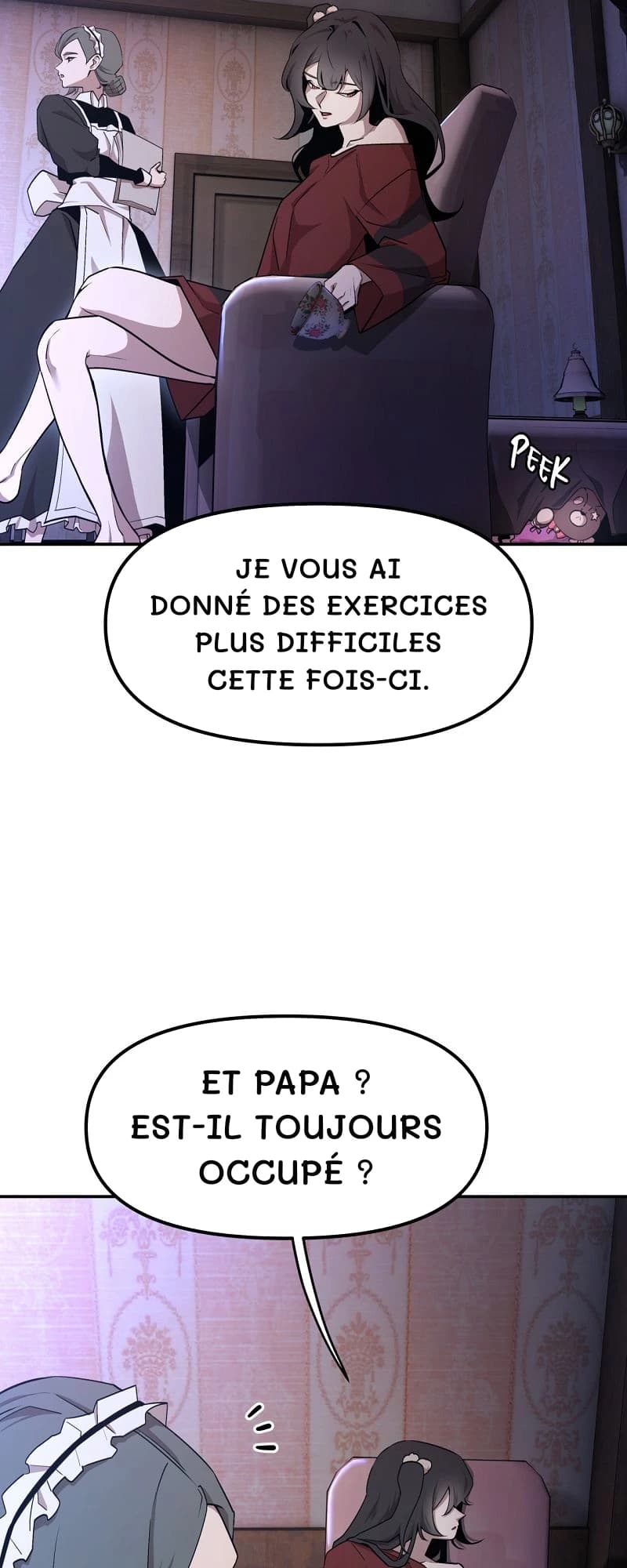 Je vous ai donné des exercices plus difficiles cette fois-ci.
Et papa ? Est-il toujours occupé ?