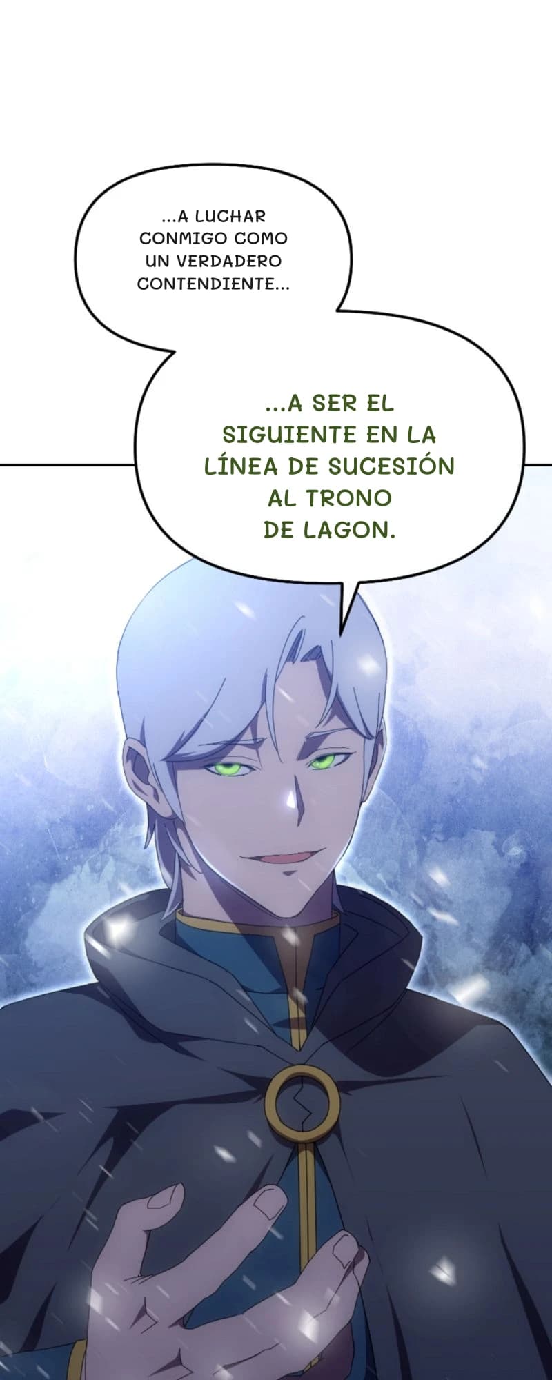 ...a luchar conmigo como un verdadero contendiente...
...a ser el siguiente en la línea de sucesión al trono de Lagon.