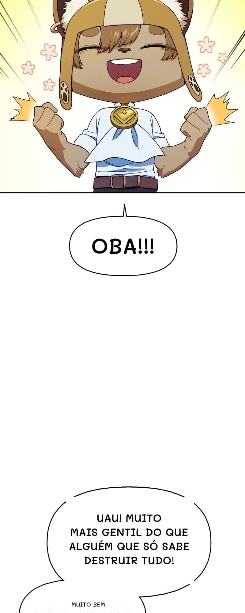 Oba!!!
Uau! Muito mais gentil do que alguém que só sabe destruir tudo!
Muito bem.