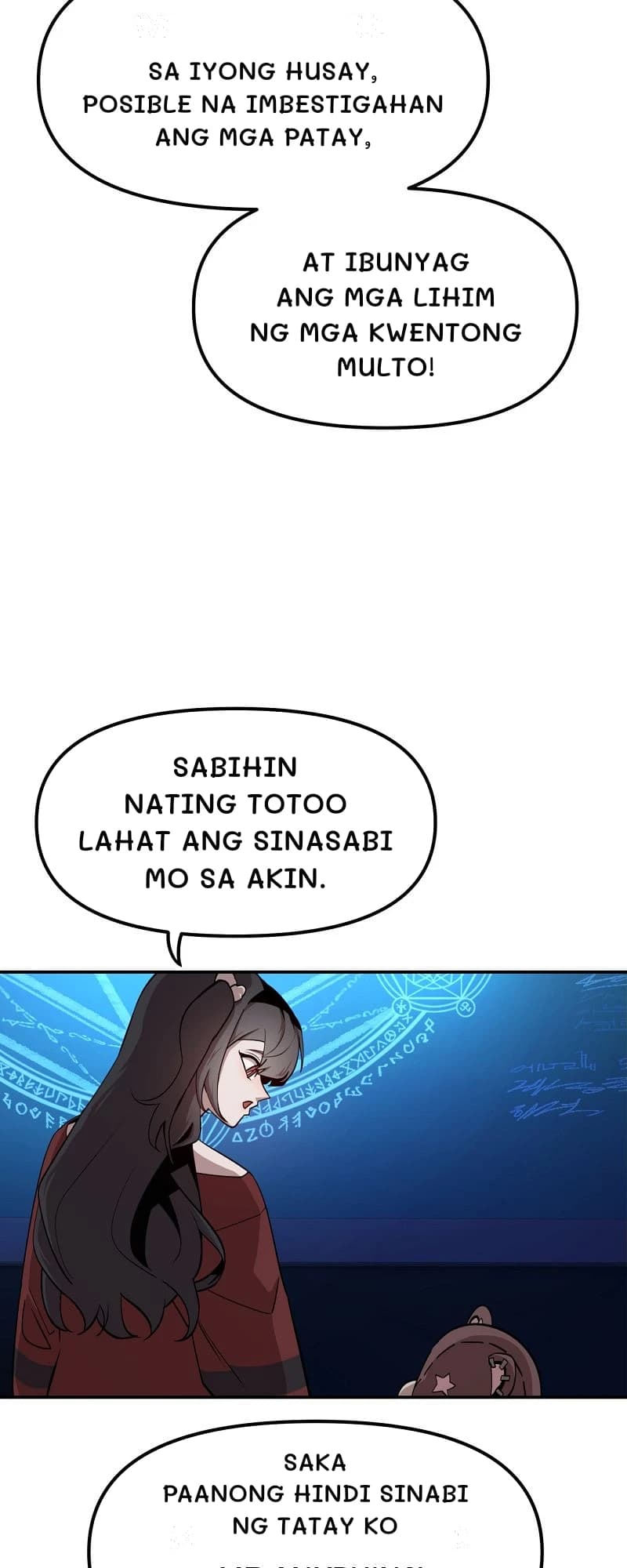 Sa iyong husay, posible na imbestigahan ang mga patay,
At ibunyag ang mga lihim ng mga kwentong multo!
Sabihin nating totoo lahat ang sinasabi mo sa akin.
Saka paanong hindi sinabi ng tatay ko
