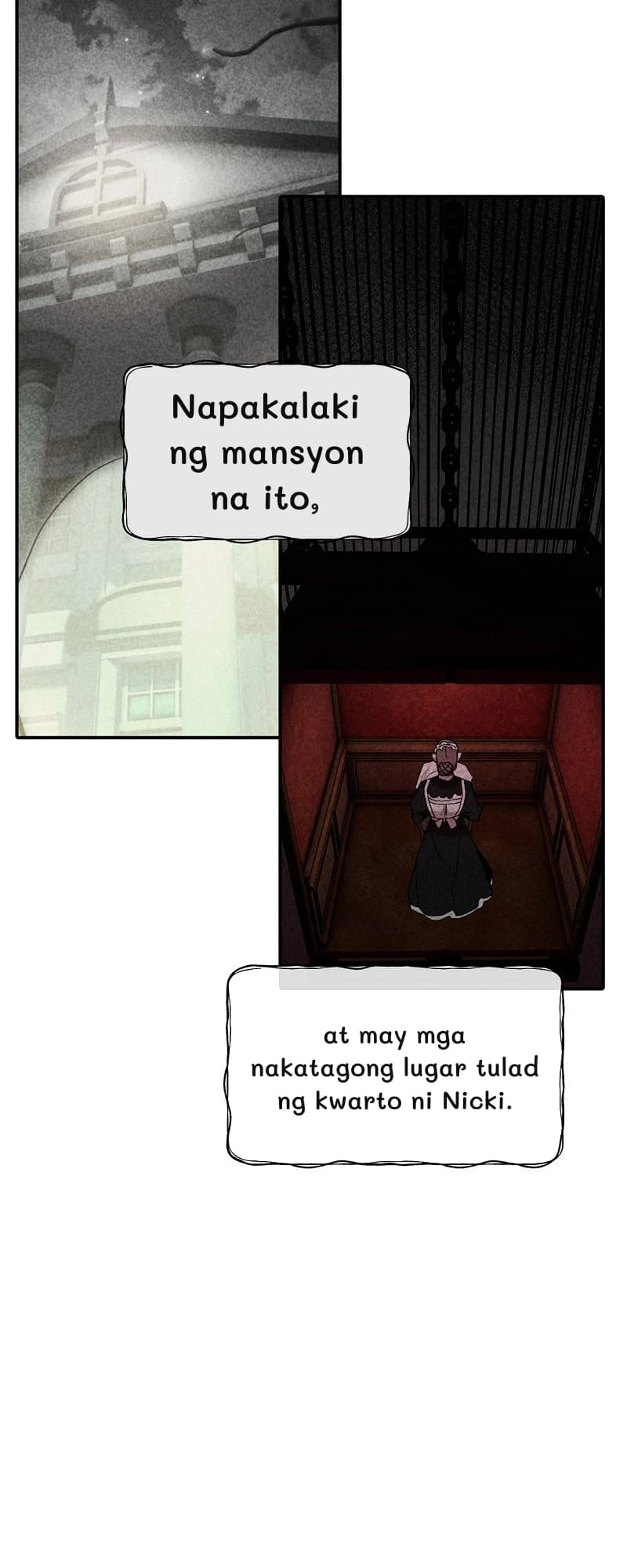Napakalaki ng mansyon na ito,
at may mga nakatagong lugar tulad ng kwarto ni Nicki.