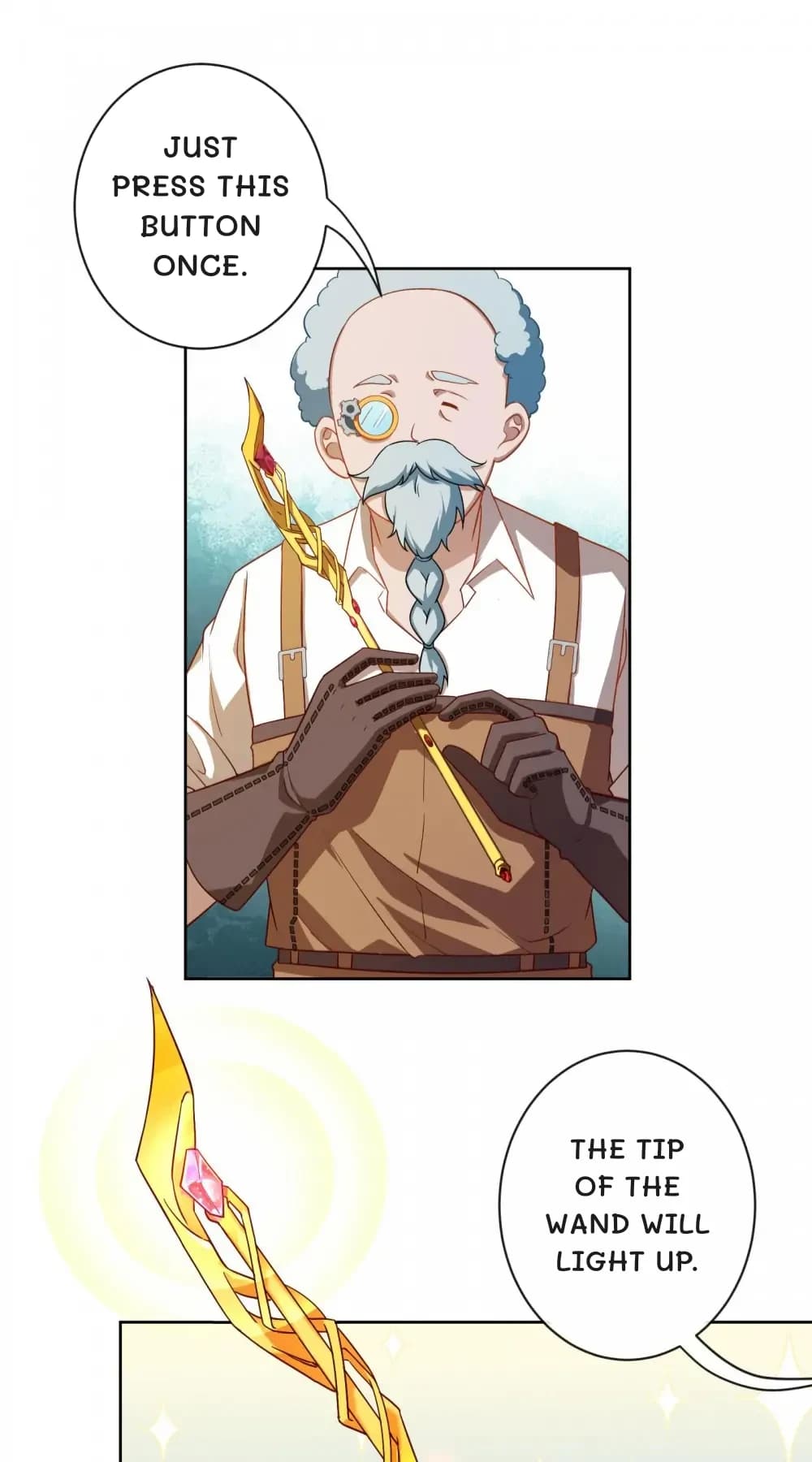 Just press this button once.
The tip of the wand will light up.