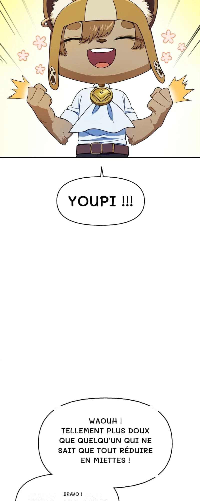 Youpi !!!
Waouh ! Tellement plus doux que quelqu'un qui ne sait que tout réduire en miettes !
Bravo !