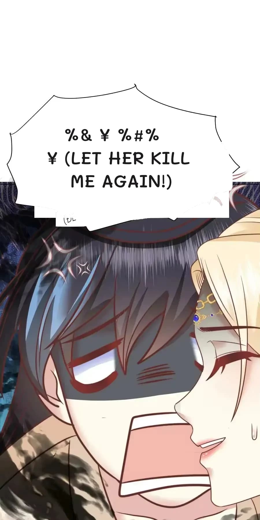 %& ¥ %#% ¥ (Let her kill me again!)
