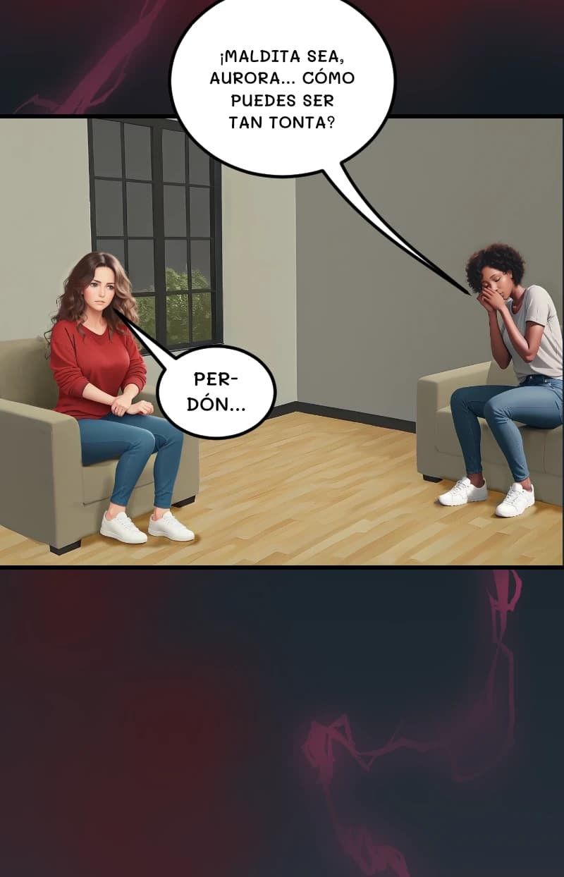 ¡MALDITA SEA, AURORA... CÓMO PUEDES SER TAN TONTA?
PERDÓN...