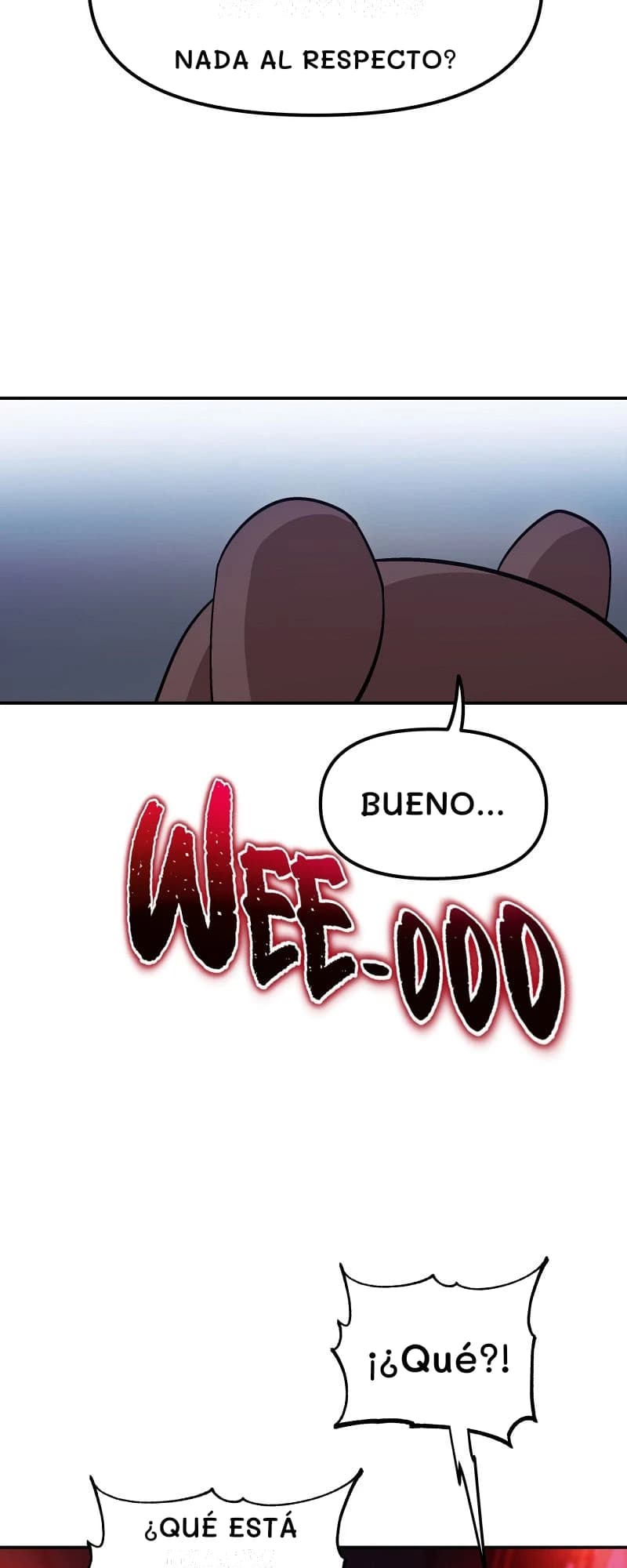 nada al respecto?
Bueno...
¡¿Qué?!
¿Qué está