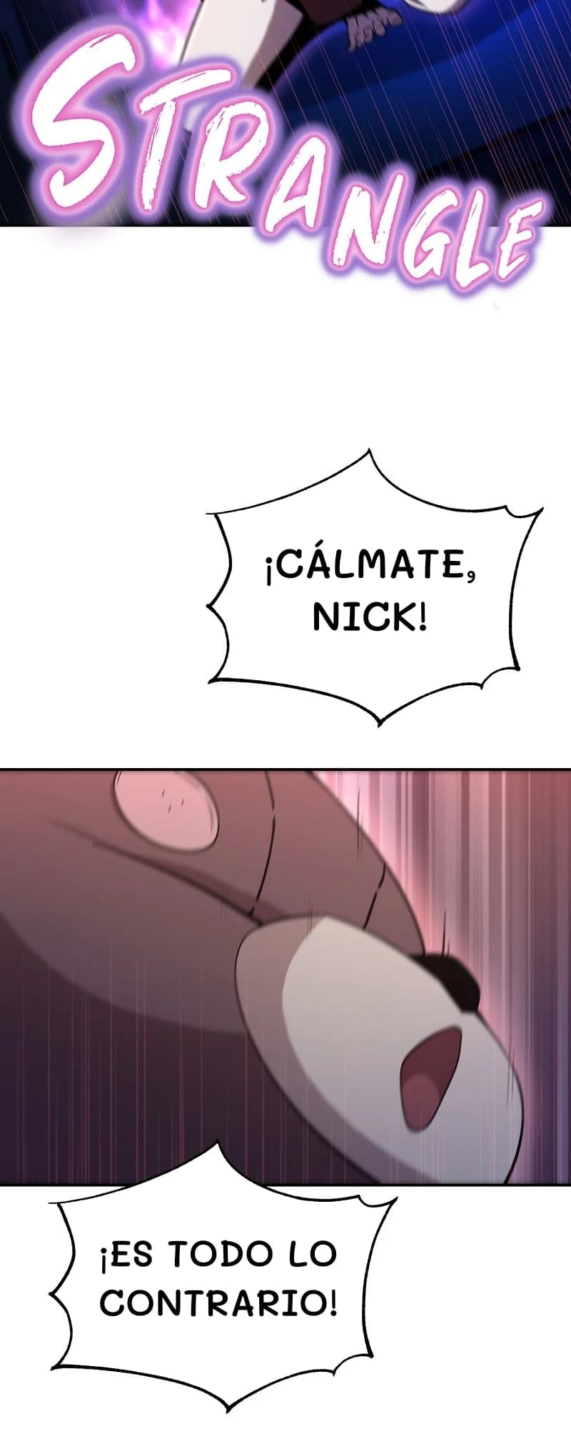 ¡Cálmate, Nick!
¡Es todo lo contrario!