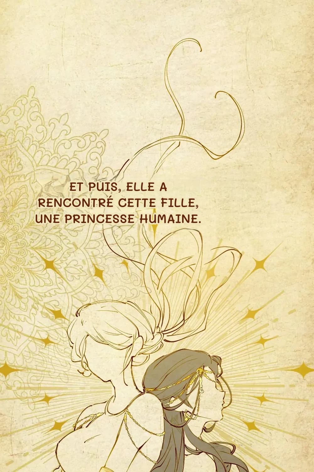 Et puis, elle a rencontré cette fille, une princesse humaine.