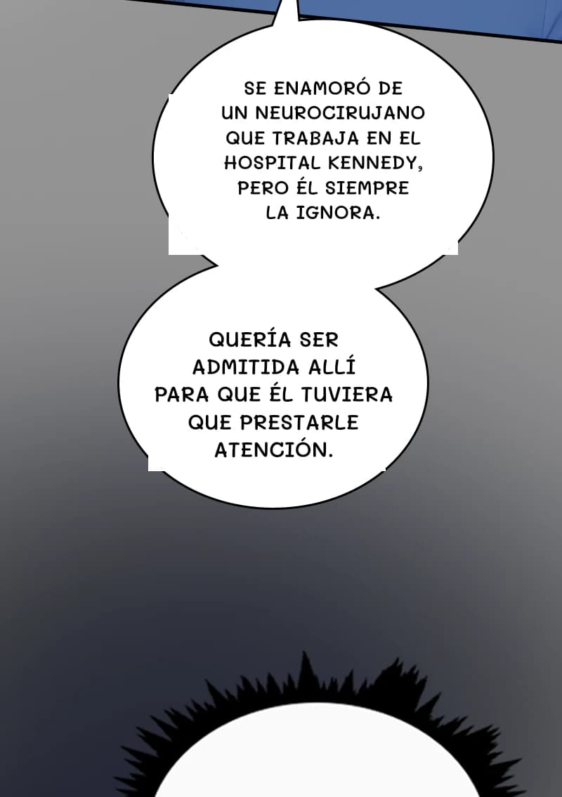 Se enamoró de un neurocirujano que trabaja en el hospital Kennedy, pero él siempre la ignora.
Quería ser admitida allí para que él tuviera que prestarle atención.