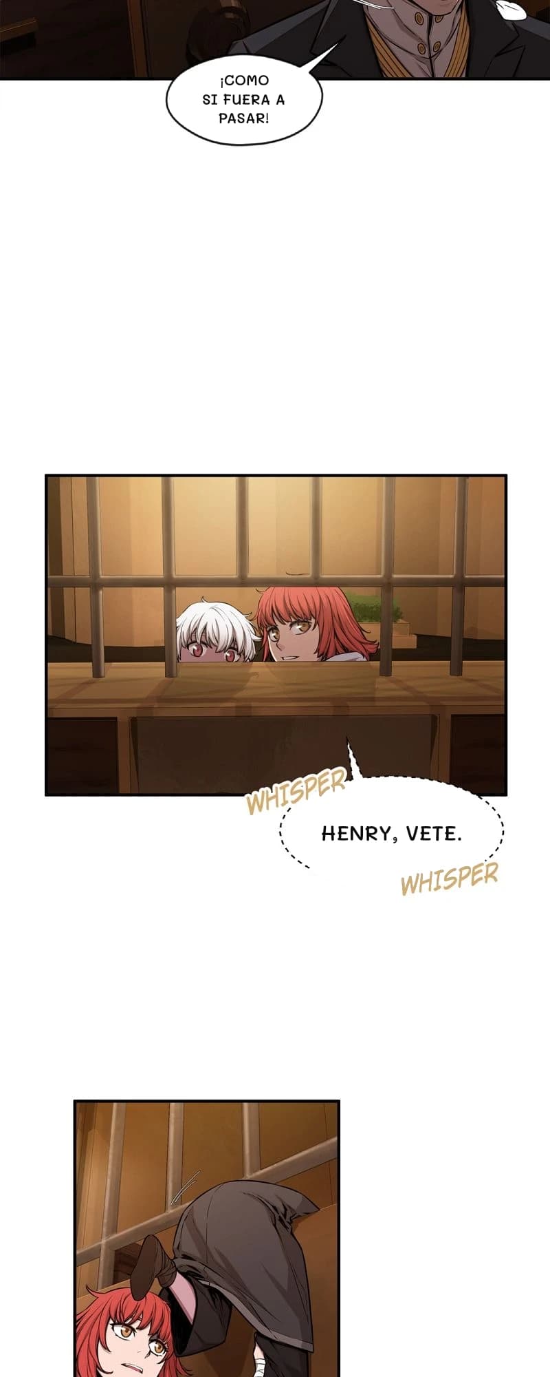 ¡Como si fuera a pasar!
Henry, vete.