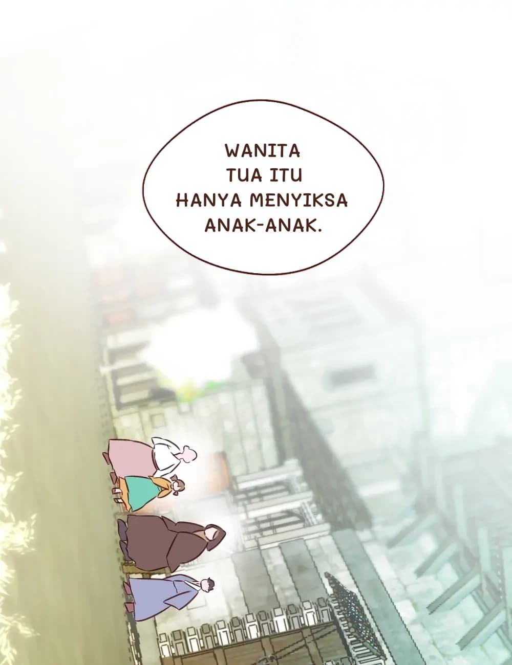 Wanita tua itu hanya menyiksa anak-anak.