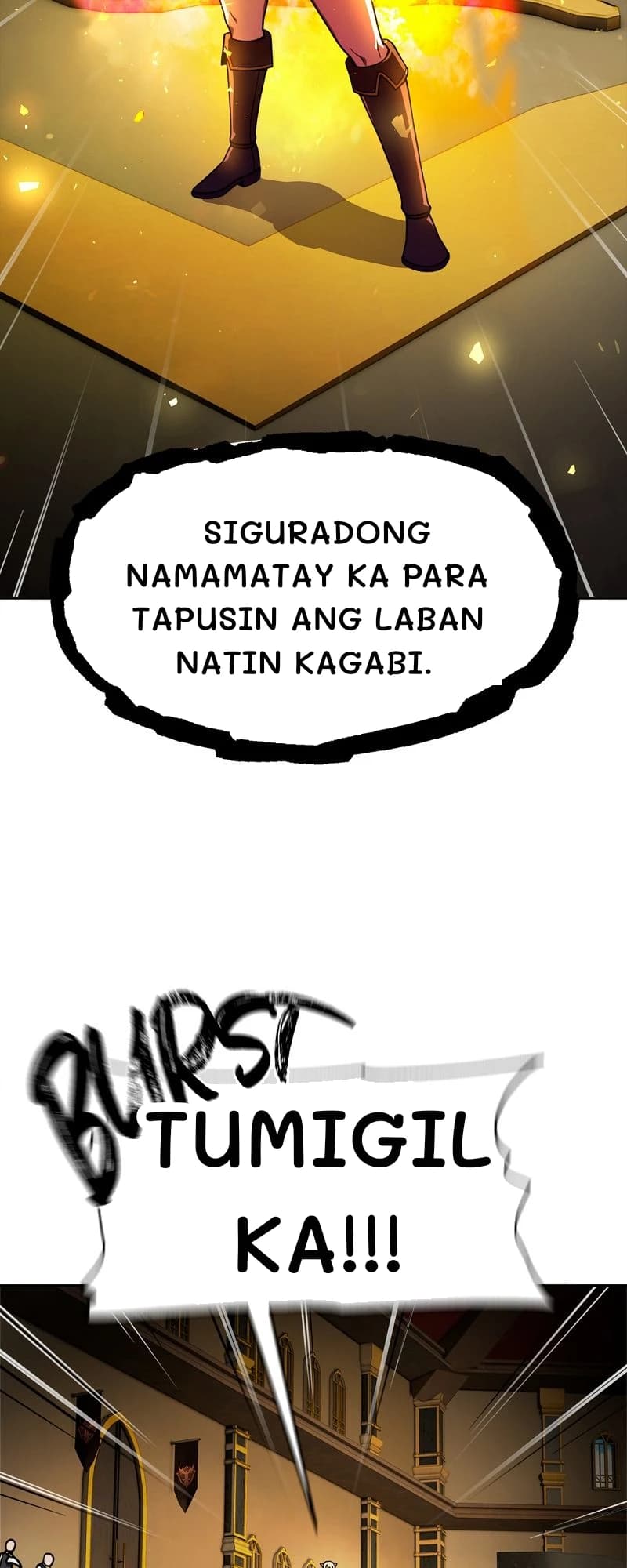 Siguradong namamatay ka para tapusin ang laban natin kagabi.
Tumigil ka!!!