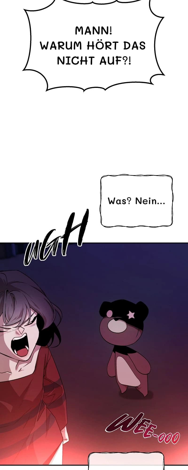 Mann! Warum hört das nicht auf?!
Was? Nein...
