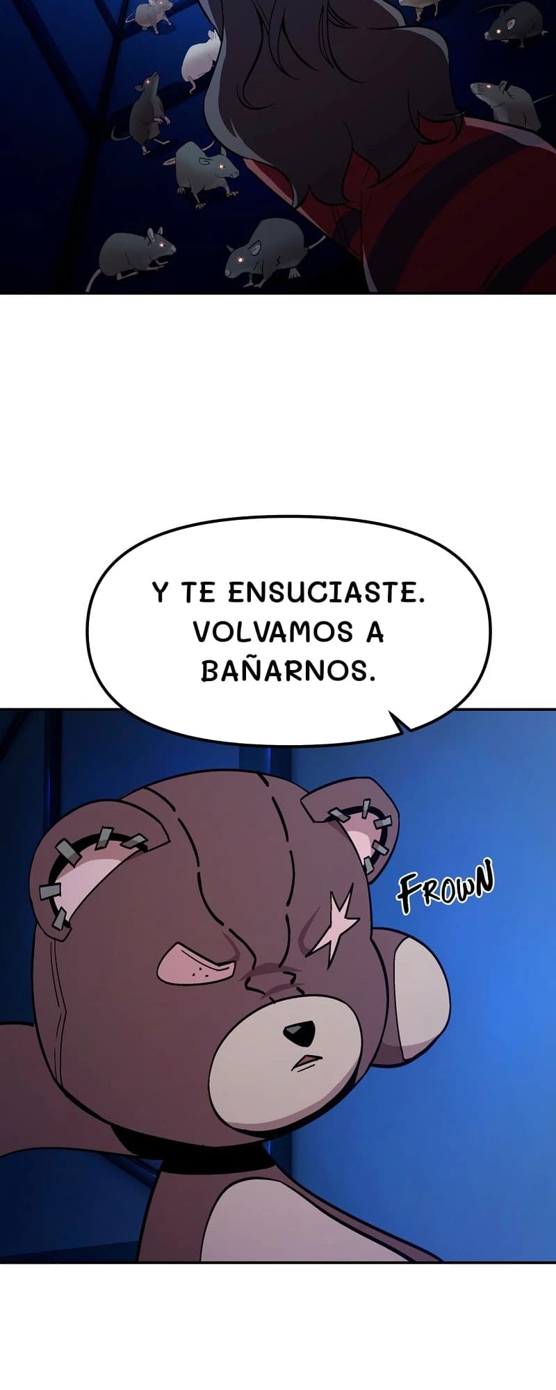 Y te ensuciaste. Volvamos a bañarnos.