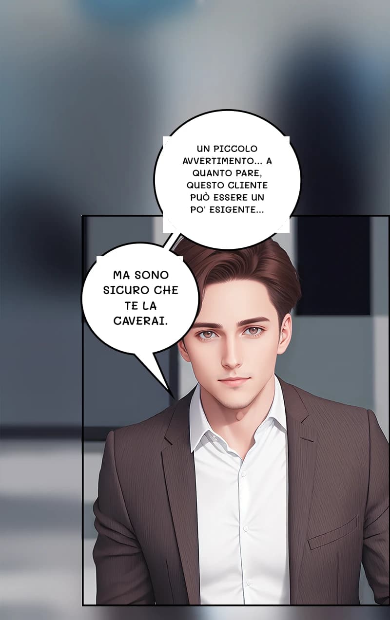 Un piccolo avvertimento... a quanto pare, questo cliente può essere un po' esigente...
Ma sono sicuro che te la caverai.