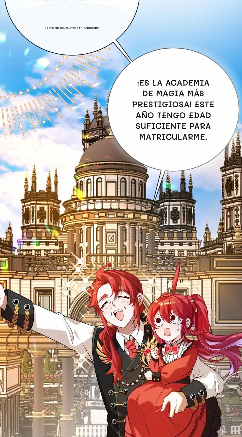 ¡La persona más confiable del continente!
¡Es la academia de magia más prestigiosa! Este año tengo edad suficiente para matricularme.