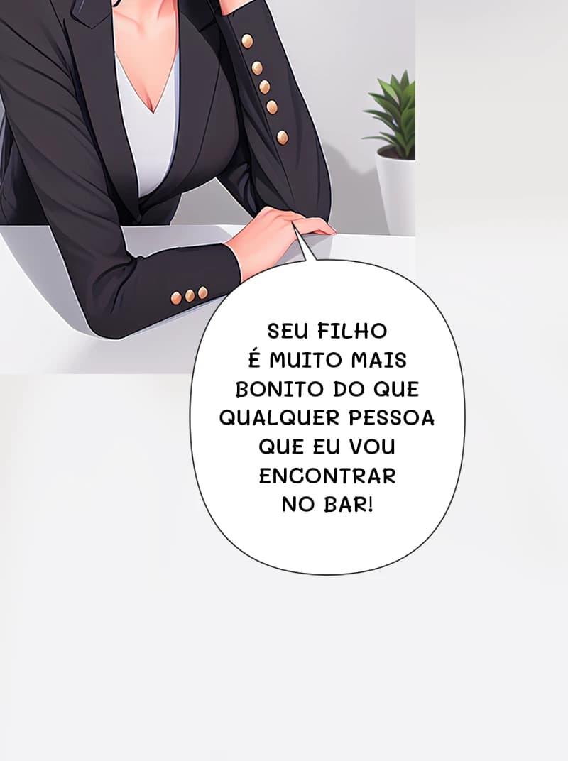 Seu filho é muito mais bonito do que qualquer pessoa que eu vou encontrar no bar!