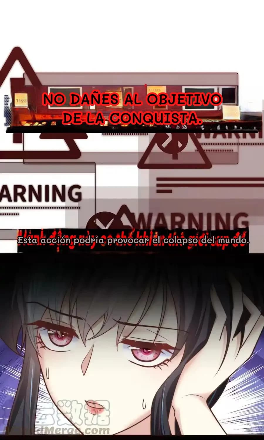 No dañes al objetivo de la conquista.
Esta acción podría provocar el colapso del mundo.